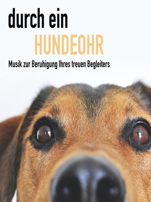 cover image of Durch ein Hundeohr--Entspannungsmusik für Hunde